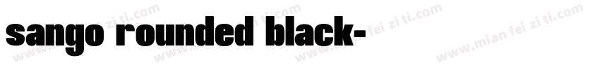 sango rounded black字体转换